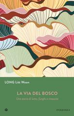Long Litt Woon – La via del bosco (2019)