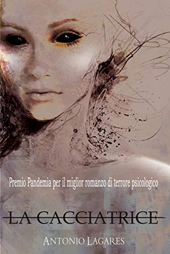 Antonio Lagares – La Cacciatrice (2021)