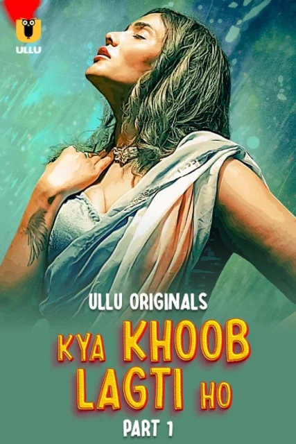 Kya Khoob Lagti Ho Part-1 (2024) S01 Ullu Hindi Originals Web Series HDRip x264 AAC 1080p 720p Download