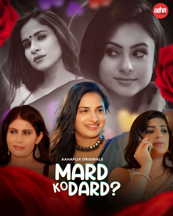  Mard Ko Dard (2024) UNRATED 720p HEVC HDRip AahaFlix S01E01T03 Hot Series [350MB] Full Movie Download