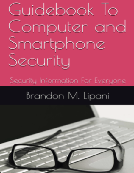 Guidebook To Computer and Smartphone Security: Security Information For Everyone