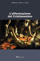 Manlio Simonetti – L’affermazione del Cristianesimo (2021)