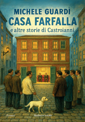 Michele Guardì - Casa Farfalla e altre storie di Castroianni (2025)