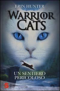 Erin Hunter - Warrior Cats. Un sentiero pericoloso (2013)