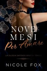 Nicole Fox – La Bratva Safonov Vol. 2. Nove Mesi Per Amare (2026)