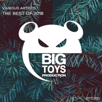 VA - The Best Of 2018 (Big Toys Production)