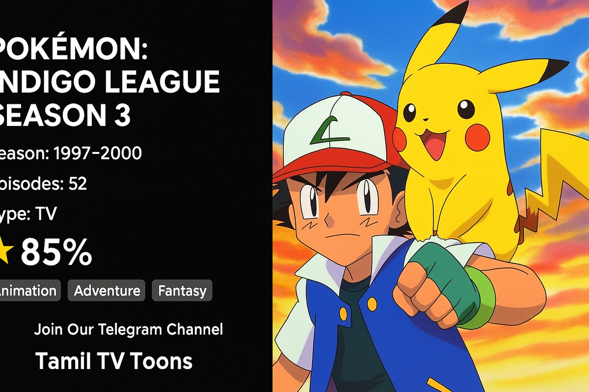 Pokemon The Johto Journeys season 3 Episodes [Telugu-Hindi-Tamil-Eng] Multi Audio 576p HQ Merge Files