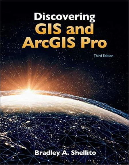 Discovering GIS and ArcGIS Pro, 3rd Edition