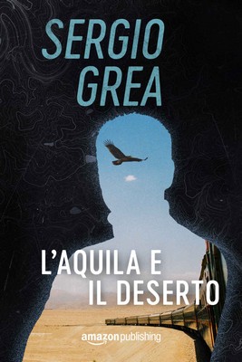Sergio Grea - Ralph Core Vol. 3. L'aquila e il deserto (2018)