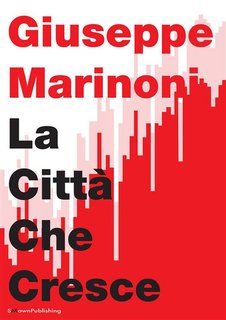 Giuseppe Marinoni - La città che cresce. Modello urbano sostenibile (2024)