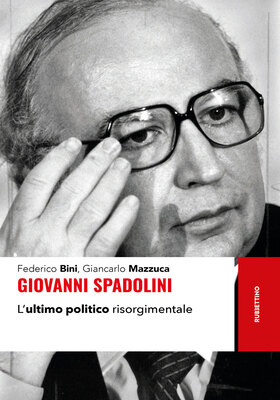 Federico Bini, Giancarlo Mazzucca - Giovanni Spadolini (2025)
