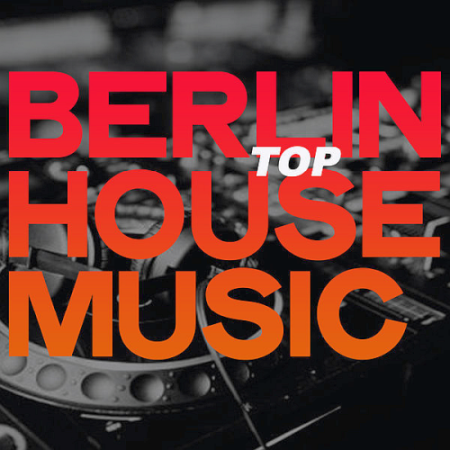 VA - Berlin Top House Music (2020)