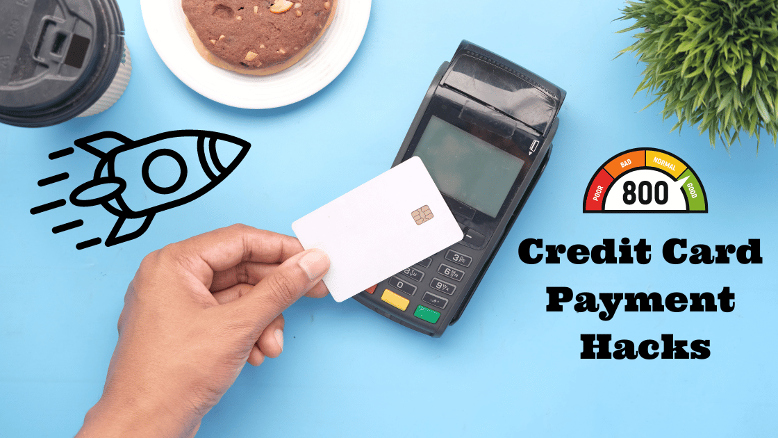 Credit Card Payment Hacks to Boost Your Credit Score!