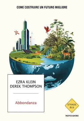 Ezra Klein, Derek Thompson - Abbondanza (2026)