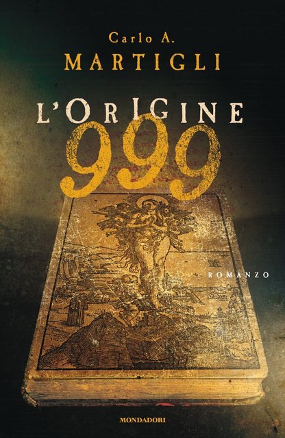 Carlo A. Martigli – 999. L’origine (2021) Carlo A. Martigli – 999. L’origine (2021)