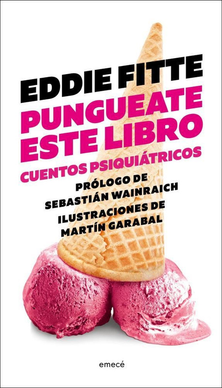 PUNGUEATE ESTE LIBRO, CUENTOS PSIQUIATRICOS, EDDIE FITTE