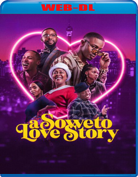 A Soweto Love Story (2024) mkv FullHD 1080p WEBDL ITA ENG Sub