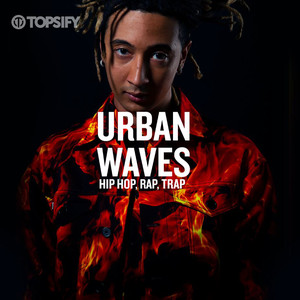 Urban Waves - Hip Hop, Rap, Trap 02/08 [Compilation, 59 Brani] (2019) FLAC