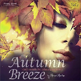 AA.VV. -  Autumn Breeze Vol. 3 (Chill Sounds for Relaxing Moments) (2019) .Flac