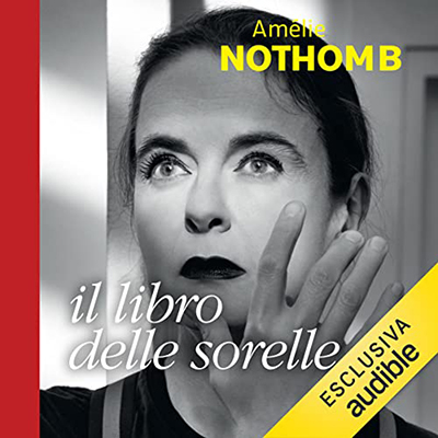 Amélie Nothomb - Il libro delle sorelle (2023) (mp3 - 128 kbps)
