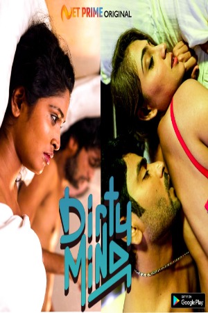 Dirty Mind (2022) Hindi Season 01 [ Episodes 02 Added ] | x264 WEB-DL | 1080p | 720p | 480p | Download NetPrime ORIGINAL Series | Watch Online | GDrive | Direct Links