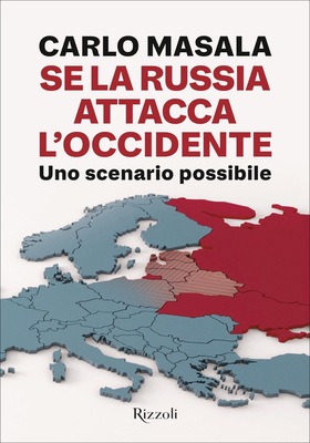 Carlo Masala - Se la Russia attacca l’Occidente (2025)