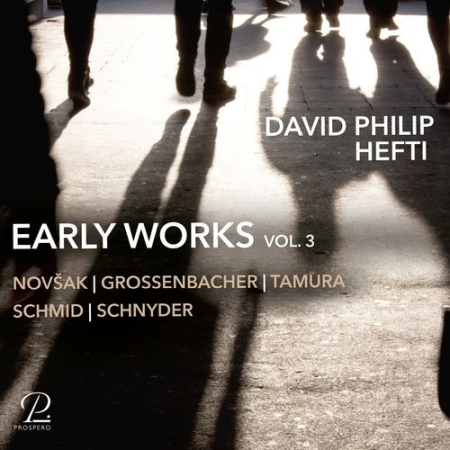 fa57ad77 58d3 43ec aadd 3021c80765e0 - VA - David Philip Hefti: Early Works, Vol. III (2021)