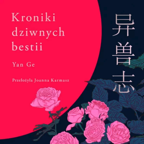 Ge Yan - Kroniki dziwnych bestii
