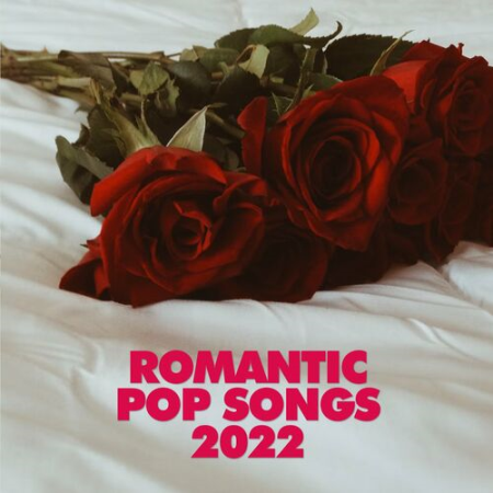 VA - Romantic Pop Songs 2022 (2022)