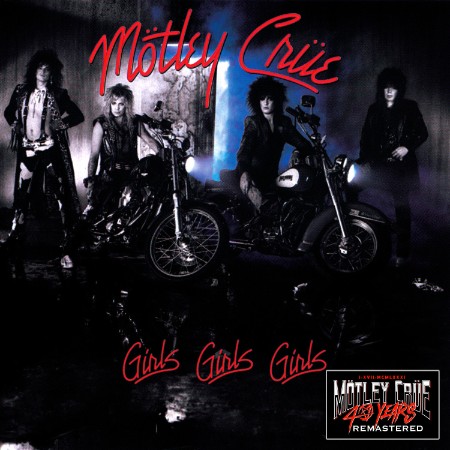Mötley Crüe - Girls, Girls, Girls (40th Anniversary Remastered) (1987)/(2021)