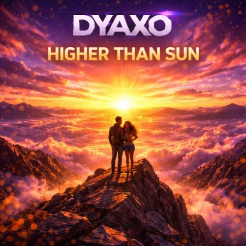 Dyaxo-Higher-Than-Sun-4069493813968-SING