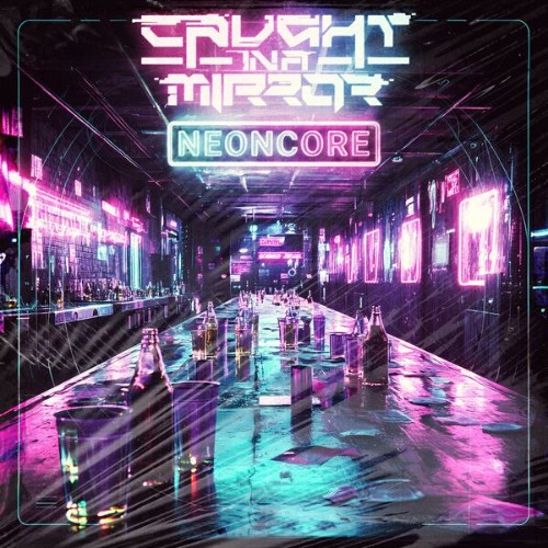 Caught In A Mirror - Neoncore (2026)