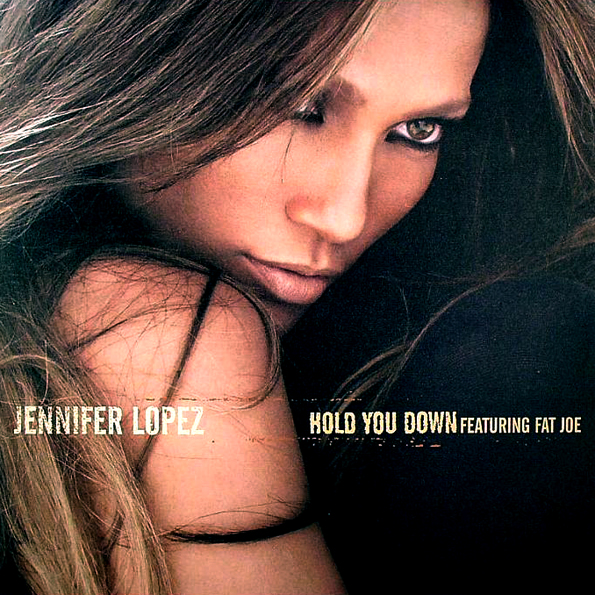 [Slika: Jennifer-Lopez-Feat-Fat-Joe-Hold-You-Down-cover.jpg]