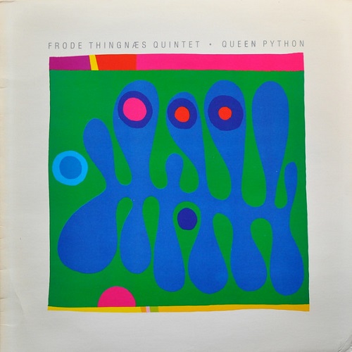Frode Thingnaes Quintet - Queen Python (1981)
