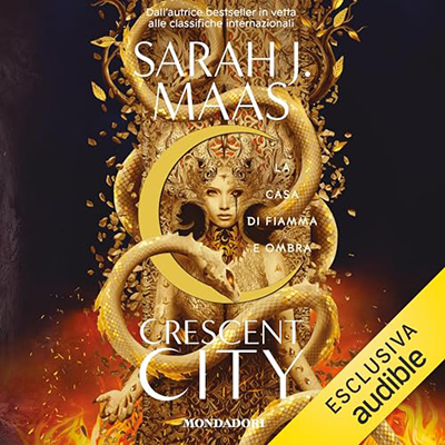 Sarah J. Maas - La casa di fiamma e ombra꞉ Crescent City 3 (2024) (mp3 - 128 kbps)