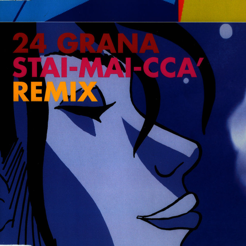 24 Grana - Stai Mai CCA' Remix (2007) .Mp3 -320 Kbps