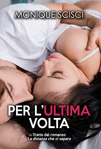 Monique Scisci - Per l'ultima volta (2022)