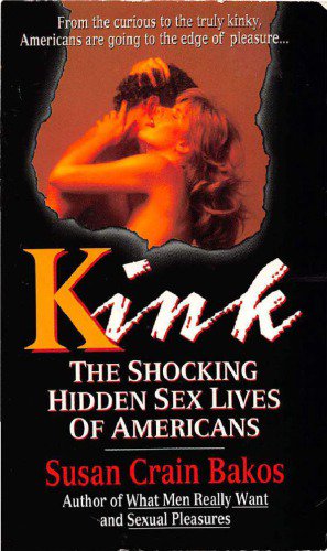 Kink: The Shocking Hidden Sex Lives of Americans (1995)