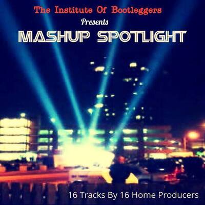The-Institute-Of-Bootleggers-Presents-Mashup-Spotlight-front-small.jpg