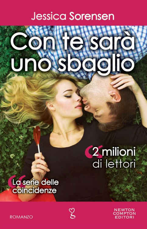 Jessica Sorensen - La serie delle coincidenze Vol. 4. Con te sarà uno sbaglio (2016)