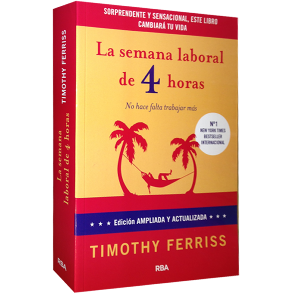 la semana laboral de 4 horas - La semana laboral de 4 horas - Timothy Ferriss (Audiolibro Voz Humana)