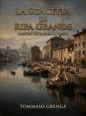Tommaso Grenga – Mastro Titta passa il ponte Vol. 2. La Sgacetta di Ripa Grande (2026)