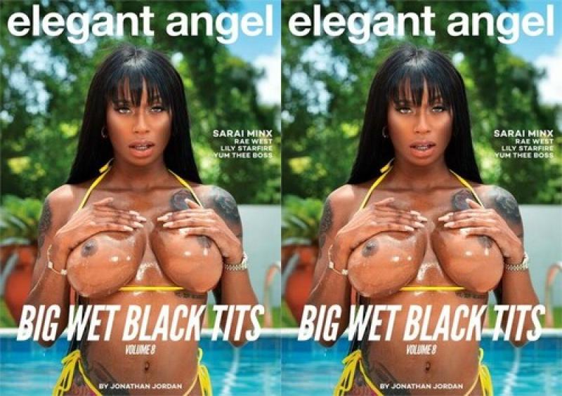 Big-Wet-Black-Tits-Volume-8-Elegant-Angel-2024