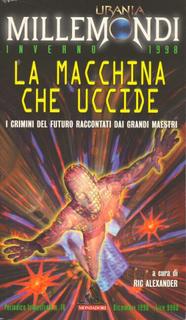 AA.VV. - Millemondi inverno 1998. La macchina che uccide. I crimini del futuro raccontati dai grandi maestri (1998)