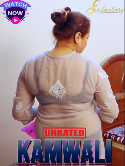 Kamwali (2024) Uncut SexFantasy Hindi Short Film 720p HDRip 200MB Download