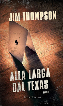 Jim Thompson – Alla larga dal Texas (2021) Jim Thompson – Alla larga dal Texas (2021)