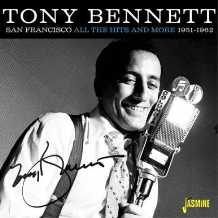 Tony Bennett   San Francisco   All The Hits and More (1951 1962) (2021)