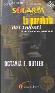 Octavia E. Butler - La parabola dei talenti (2001)