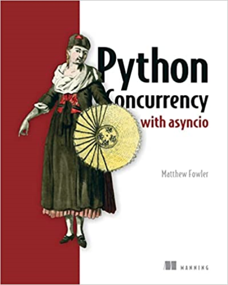 Python Concurrency with asyncio (True EPUB, MOBI) Python Concurrency with asyncio (True EPUB, MOBI)