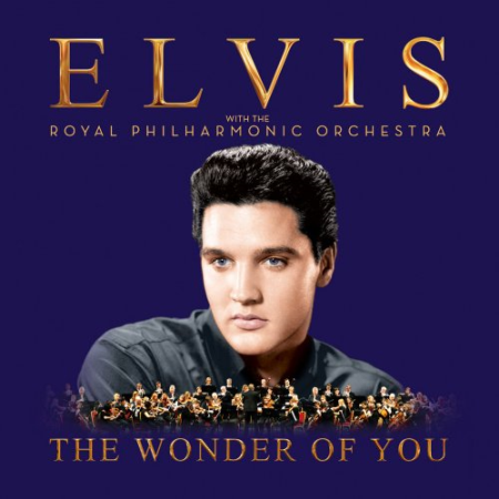 Elvis Presley   The Wonder Of You: Elvis Presley With The Royal Philharmonic Orchestra (2016)